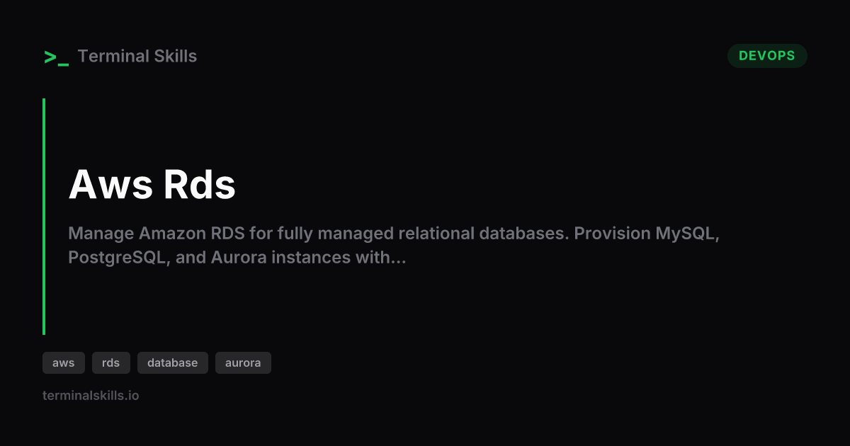 Aws-Rds — AI Agent Skill | Terminal Skills