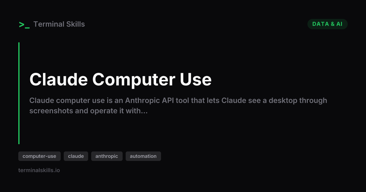 Claude-Computer-Use — AI Agent Skill | Terminal Skills