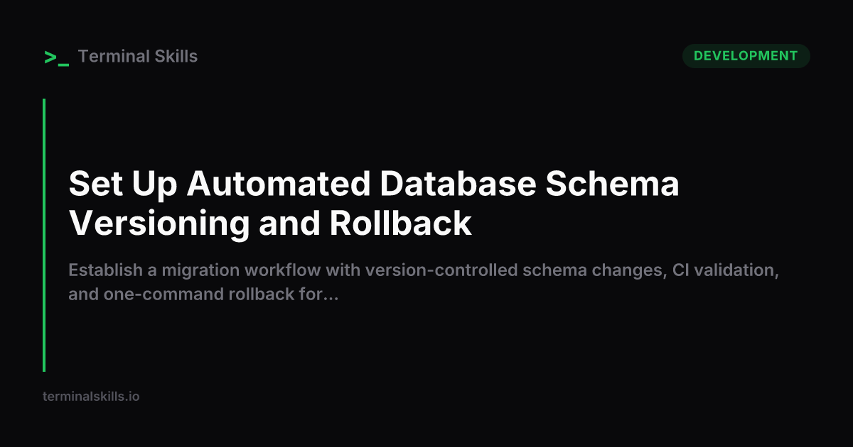 Set Up Automated Database Schema Versioning and Rollback — AI Workflow ...