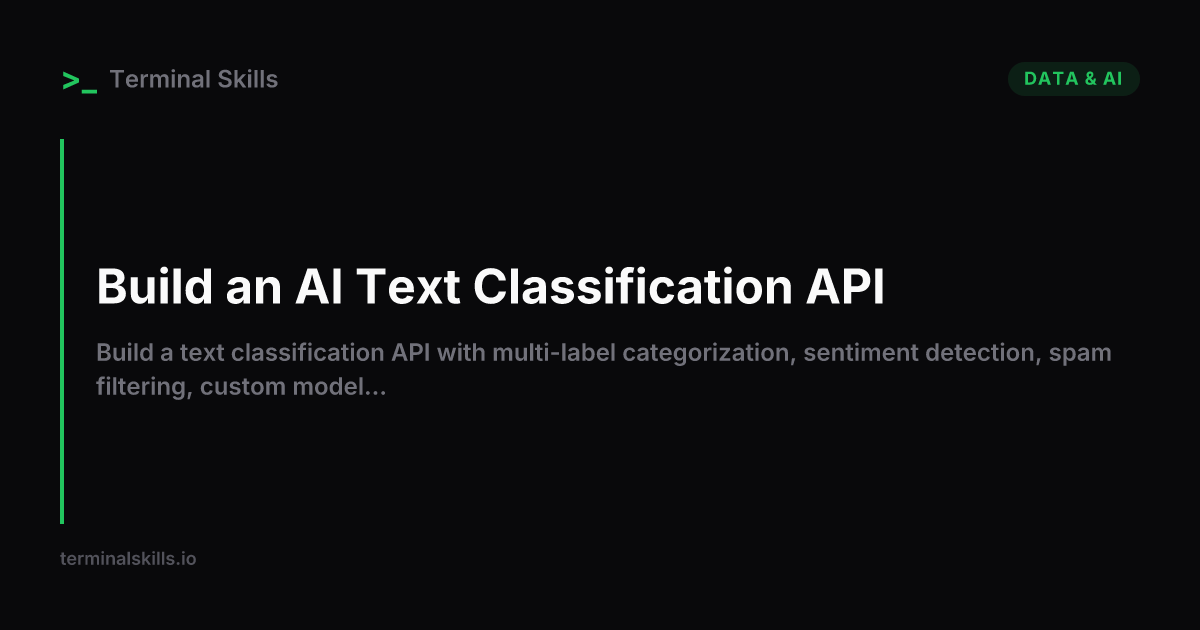 Build an AI Text Classification API — AI Workflow | Terminal Skills