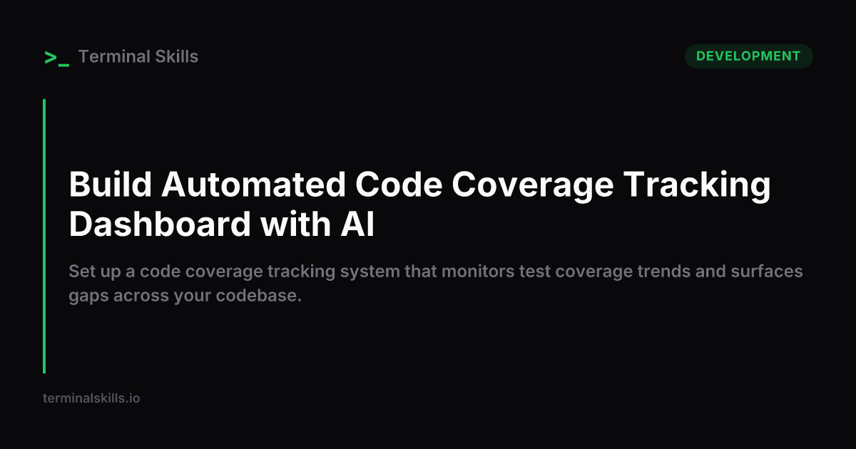 Build Automated Code Coverage Tracking Dashboard with AI — AI Workflow ...