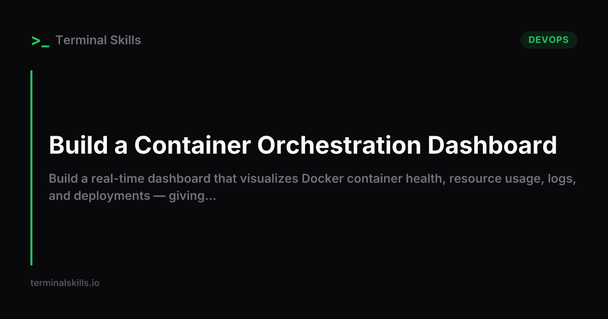 Build a Container Orchestration Dashboard — AI Workflow | Terminal Skills