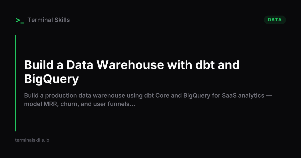Build a Data Warehouse with dbt and BigQuery — AI Workflow | Terminal ...