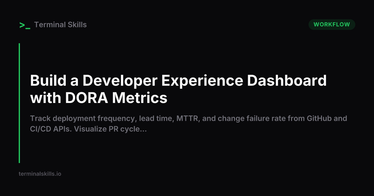 Build a Developer Experience Dashboard with DORA Metrics — AI Workflow ...