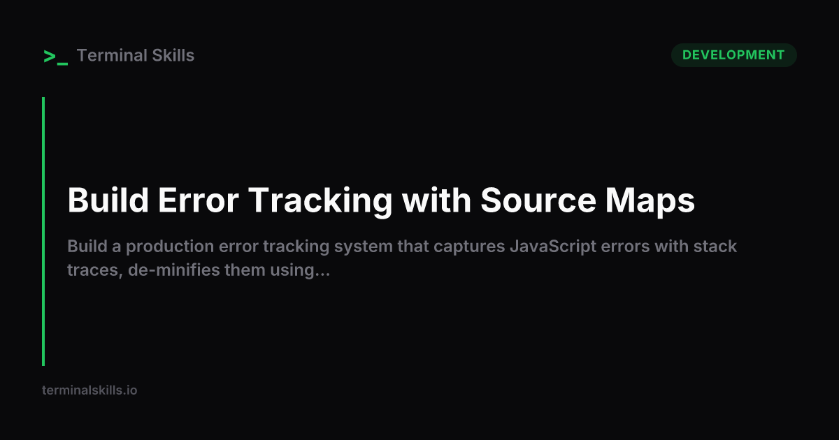 Build Error Tracking with Source Maps — AI Workflow | Terminal Skills