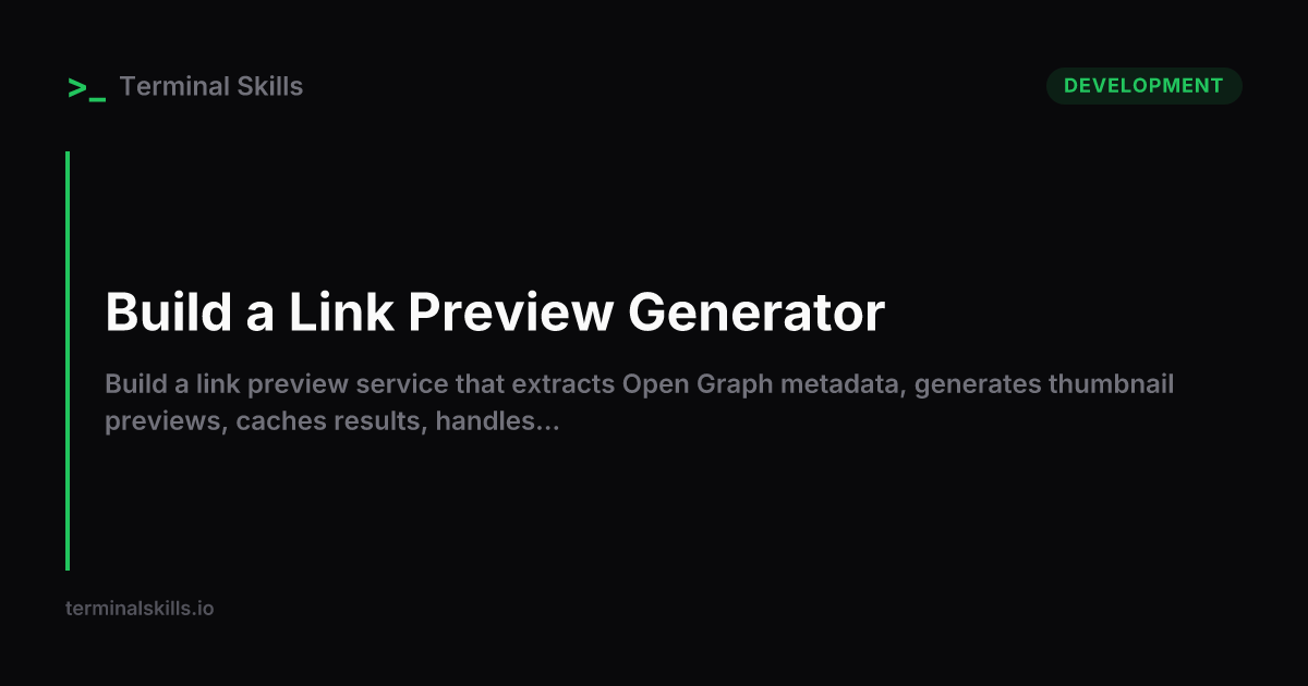 Build a Link Preview Generator — AI Workflow | Terminal Skills
