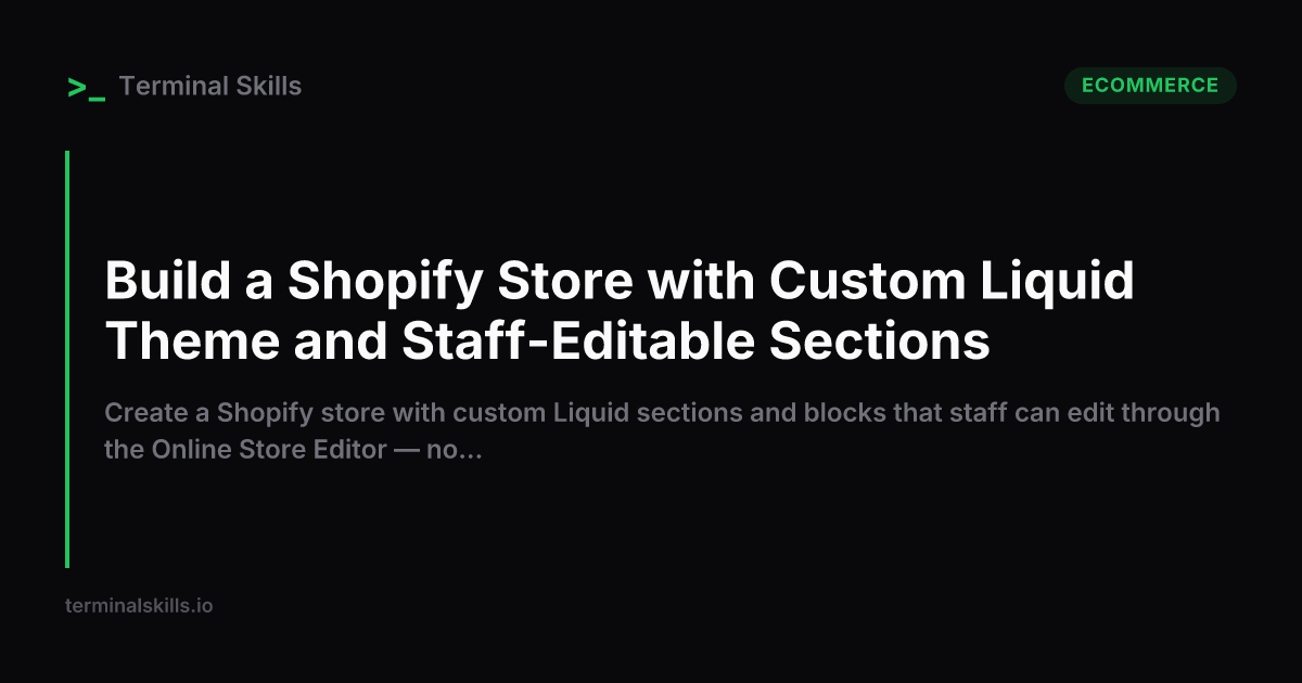 Build a Shopify Store with Custom Liquid Theme and Staff-Editable ...