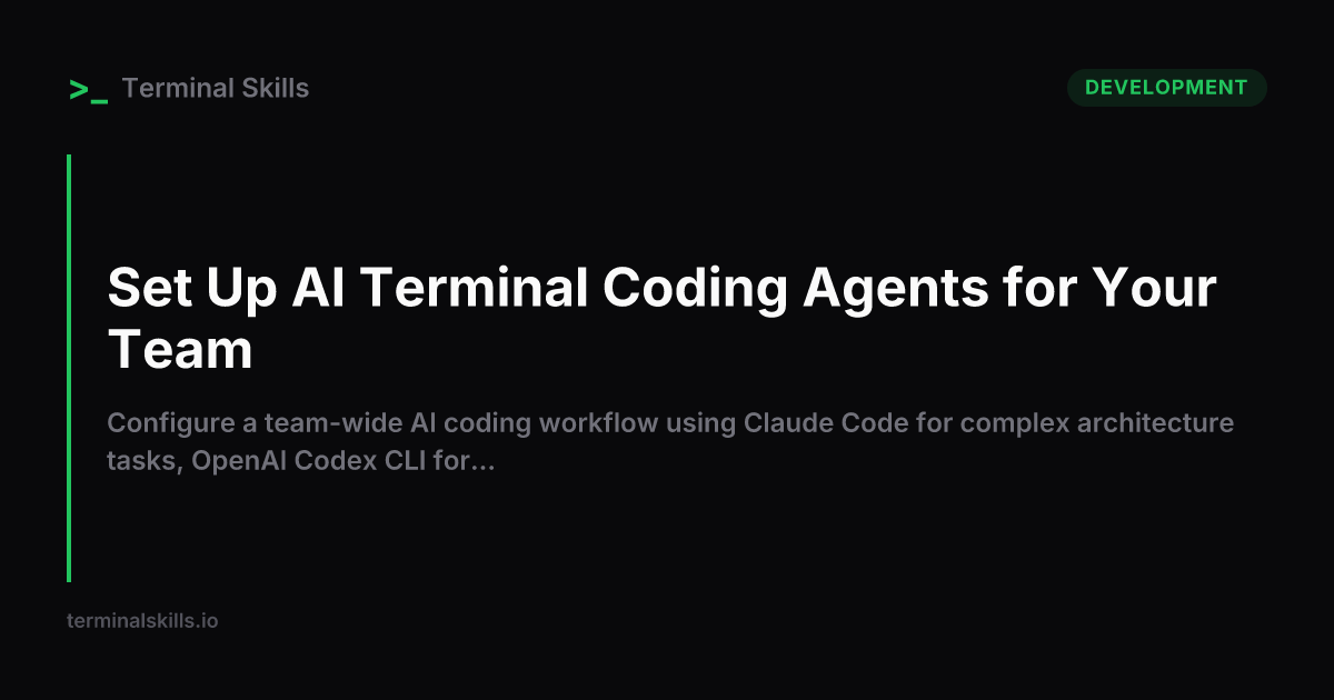 Set Up AI Terminal Coding Agents for Your Team — AI Workflow | Terminal ...
